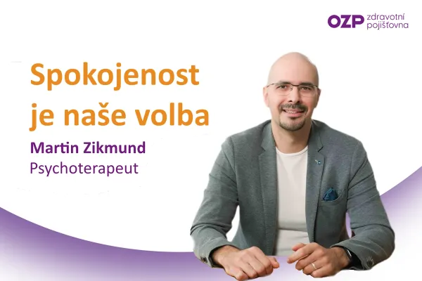 Spokojenost je naše volba: rozhovor s psychoterapeutem